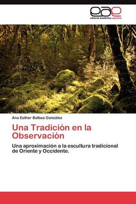 Una Tradicion En La Observacion (Paperback)