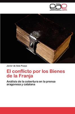 El conflicto por los Bienes de la Franja (Paperback)
