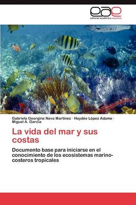 La Vida del Mar y Sus Costas (Paperback)