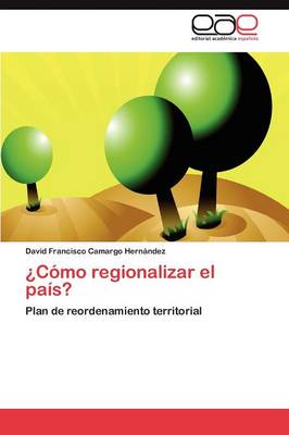 Como Regionalizar El Pais? (Paperback)