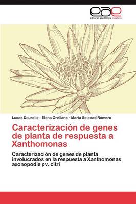 Caracterizacion de Genes de Planta de Respuesta a Xanthomonas (Paperback)