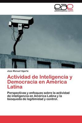Actividad de Inteligencia y Democracia En America Latina (Paperback)