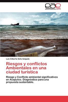 Riesgos y Conflictos Ambientales En Una Ciudad Turistica (Paperback)