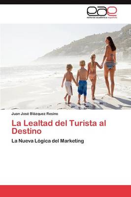 La Lealtad del Turista Al Destino (Paperback)