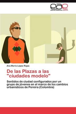 de Las Plazas a Las Ciudades Modelo (Paperback)