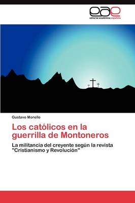 Los Catolicos En La Guerrilla de Montoneros (Paperback)