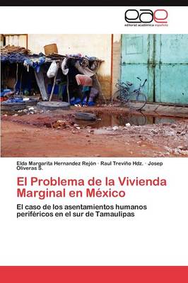 El Problema de La Vivienda Marginal En Mexico (Paperback)