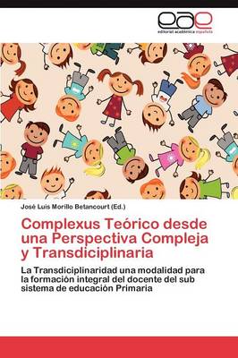 Complexus Teorico Desde Una Perspectiva Compleja y Transdiciplinaria (Paperback)