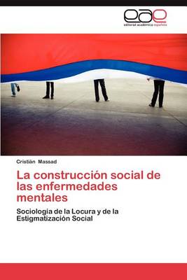 La Construccion Social de Las Enfermedades Mentales (Paperback)