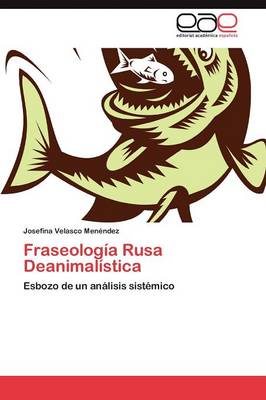 Fraseologia Rusa Deanimalistica (Paperback)