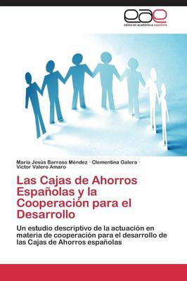Las Cajas de Ahorros Espanolas y La Cooperacion Para El Desarrollo (Paperback)