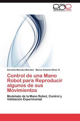 Control de Una Mano Robot Para Reproducir Algunos de Sus Movimientos (Paperback)