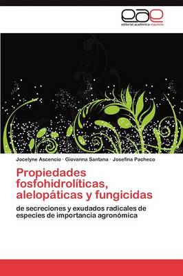 Propiedades Fosfohidroliticas, Alelopaticas y Fungicidas (Paperback)