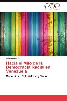 Hacia El Mito de La Democracia Racial En Venezuela (Paperback)