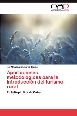 Aportaciones Metodologicas Para La Introduccion del Turismo Rural (Paperback)