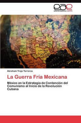 La Guerra Fria Mexicana (Paperback)