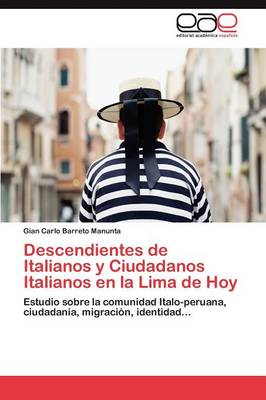 Descendientes de Italianos y Ciudadanos Italianos En La Lima de Hoy (Paperback)