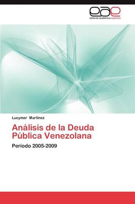 Analisis de La Deuda Publica Venezolana (Paperback)