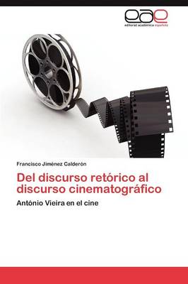 del Discurso Retorico Al Discurso Cinematografico (Paperback)