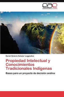 Propiedad Intelectual y Conocimientos Tradicionales Indigenas (Paperback)