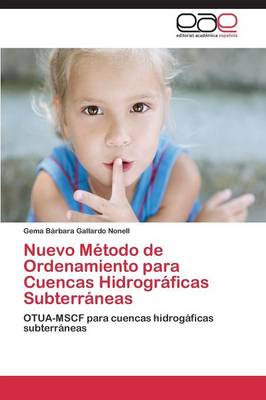 Nuevo Metodo de Ordenamiento Para Cuencas Hidrograficas Subterraneas (Paperback)