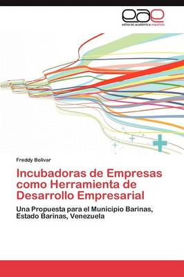 Incubadoras de Empresas Como Herramienta de Desarrollo Empresarial (Paperback)