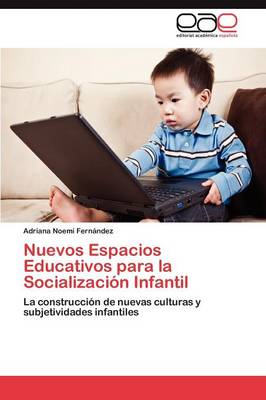 Nuevos Espacios Educativos Para La Socializacion Infantil (Paperback)