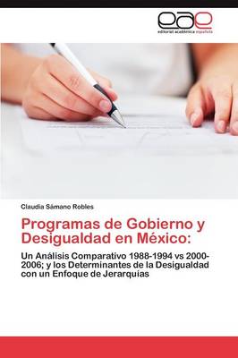 Programas de Gobierno y Desigualdad En Mexico (Paperback)