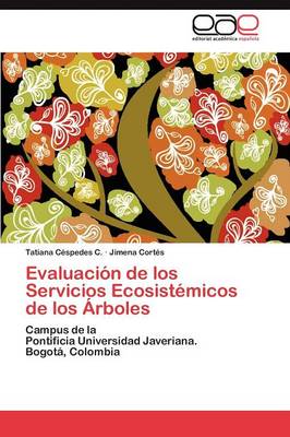 Evaluacion de Los Servicios Ecosistemicos de Los Arboles (Paperback)