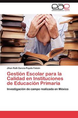 Gestion Escolar Para La Calidad En Instituciones de Educacion Primaria (Paperback)