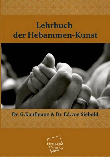 Lehrbuch Der Hebammen-Kunst (Paperback)