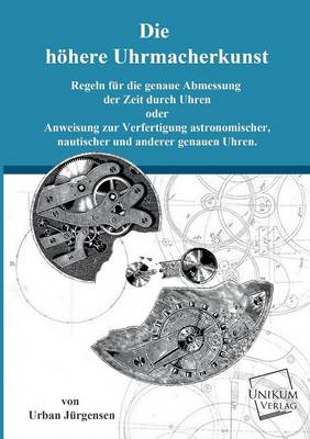 Die Hohere Uhrmacherkunst (Paperback)