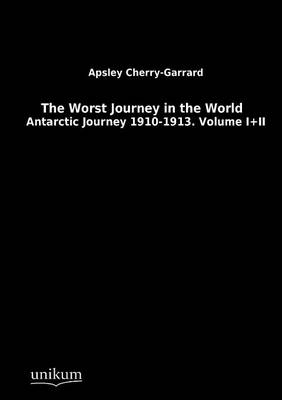 The Worst Journey in the World (Paperback)