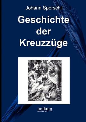 Geschichte Der Kreuzz ge (Paperback)