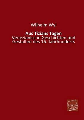 Aus Tizians Tagen (Paperback)