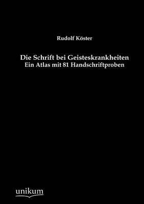 Die Schrift Bei Geisteskrankheiten (Paperback)