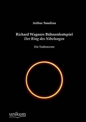 Richard Wagners Buhnenfestspiel Der Ring Des Nibelungen (Paperback)