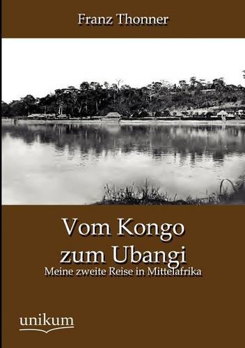 Vom Kongo Zum Ubangi (Paperback)