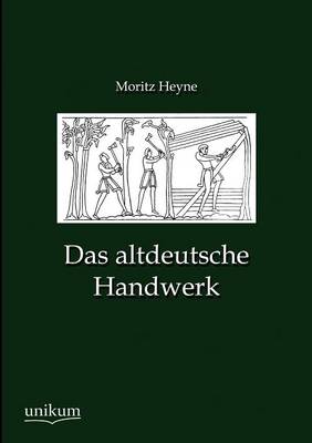 Das Altdeutsche Handwerk (Paperback)