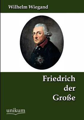 Friedrich Der Grosse (Paperback)