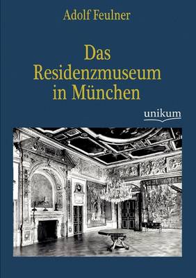 Das Residenzmuseum in M Nchen (Paperback)