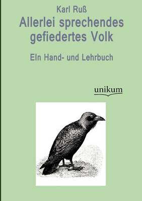 Allerlei Sprechendes Gefiedertes Volk (Paperback)
