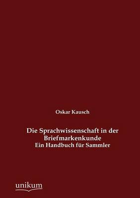 Die Sprachwissenschaft in Der Briefmarkenkunde (Paperback)
