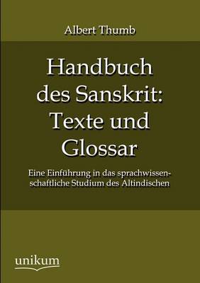 Handbuch Des Sanskrit: Texte Und Glossar (Paperback)