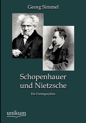 Schopenhauer Und Nietzsche (Paperback)