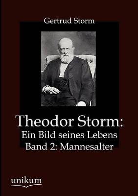 Theodor Storm: Ein Bild Seines Lebens (Paperback)