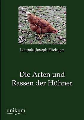 Die Arten Und Rassen Der H Hner (Paperback)