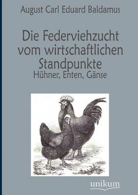 Die Federviehzucht Vom Wirtschaftlichen Standpunkte (Paperback)