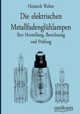 Die Elektrischen Metallfadengl Hlampen (Paperback)