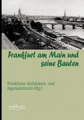 Frankfurt Am Main Und Seine Bauten (Paperback)